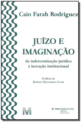 Juízo e imaginação - 1 ed./2016, de Rodriguez, Caio Farah. Editora Malheiros Editores LTDA, capa mole em português, 2016