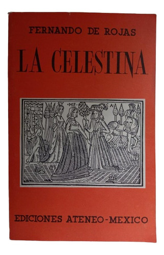 La Celestina - Fernando De Rojas Ediciones Ateneo