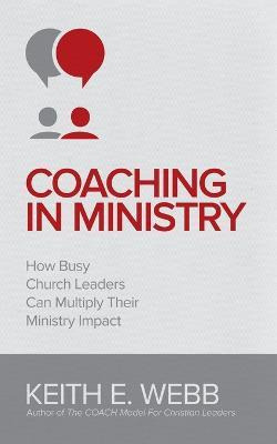 Libro Coaching In Ministry - Keith E Webb