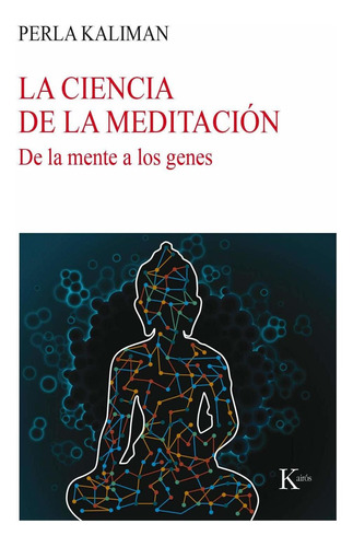 Libro La Ciencia De La Meditación: De La Mente A Los Genes