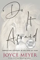 Comprar Libro Do It Afraid: Embracing Courage In The Face Of Fear...