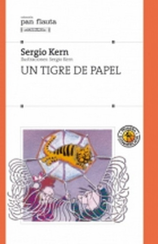 Un Tigre De Papel  - Sergio Kern