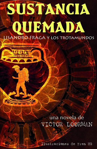 Libro: Sustancia Quemada: Lisandro Fraga Y Los Trotamundos