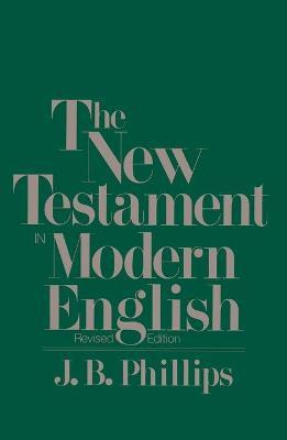 Libro The New Testament In Modern English - J.b. Phillips