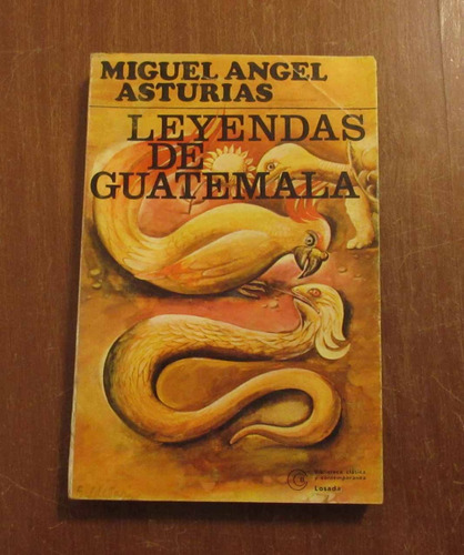 Libro Miguel Angel Asturias - Leyendas De Guatemala