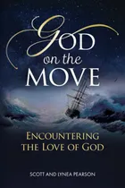 Comprar Libro: Dios En Movimiento: Encontrando El Amor De Dios