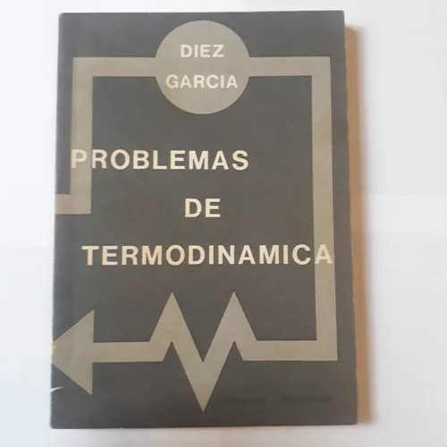 Problemas De Termodinamica Diez Garcia
