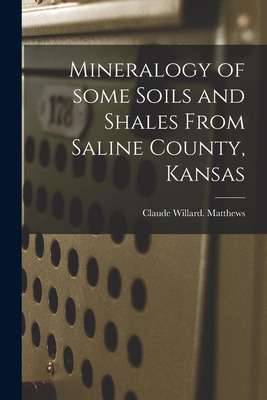 Libro Mineralogy Of Some Soils And Shales From Saline Cou...