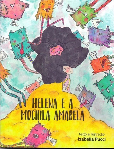 Helena E A Mochila Amarela, De Pucci, Izabella. Editora Izabella Pucci, Capa Mole Em Português, 2021