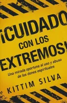 Comprar ¡ Cuidado Con Los Extremos ! - Kittim Silva