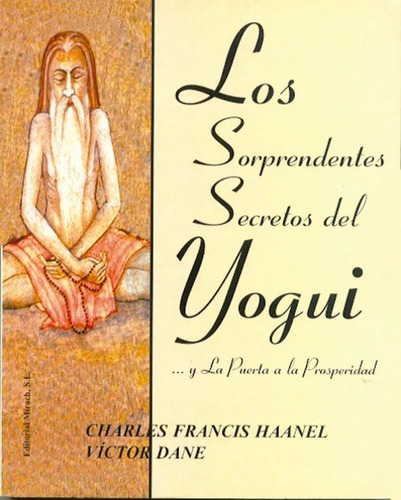 Sorprendentes Secretos Del Yogui, Charles Haanel, Mirach