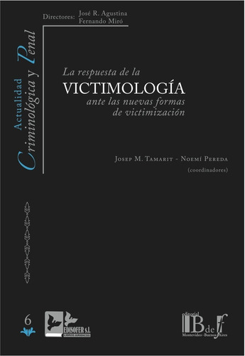 La Respuesta De La Victimologia Ante Las Nuevas Formas De Vi