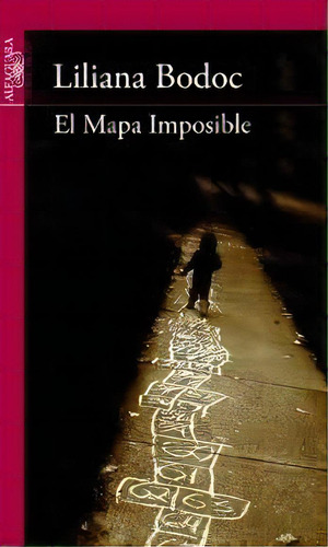 Mapa Imposible, El, De Bodoc, Liliana. Editorial Santillana En Español