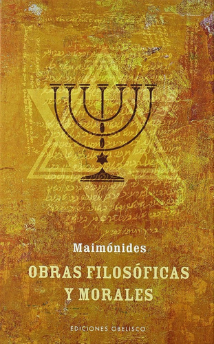 Obras Filosoficas Y Morales - Maimónides