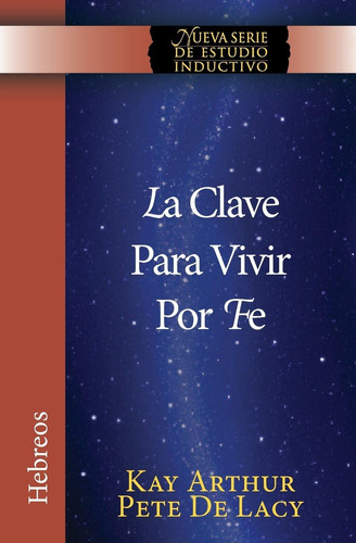 Libro La Clave Para Vivir Por Fe / The Key To Living By Fait