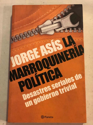 La Marroquinería Política = Jorge Asís. Planeta