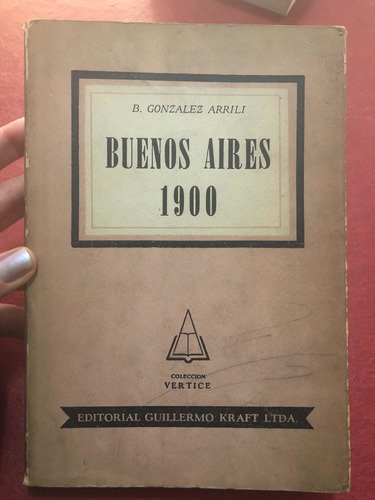 Buenos Aires 1900. B. González Arrili