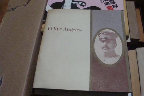 Felipe Angeles   , Año 1982  , 31 Paginas