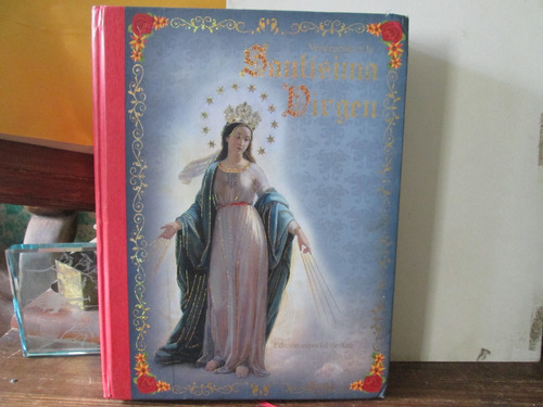 Veneración A La Santísima Virgen, Edición Especial Arte