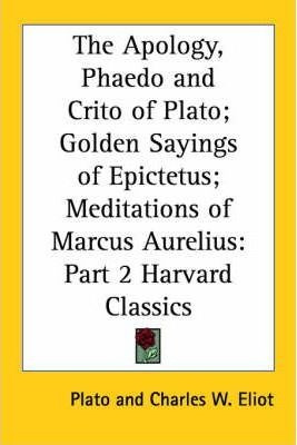 The Apology, Phaedo And Crito Of Plato; Golden Sayings Of...