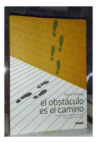 El Obstáculo Es El Camino De Ryan Holiday Libro Estoicismo 