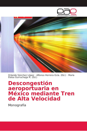 Libro: Descongestión Aeroportuaria En México Mediante Tren D