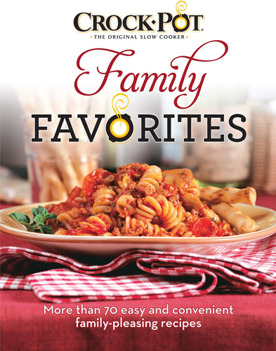 Libro: Crockpot Family Favorites: More Than 70 Easy And Conv