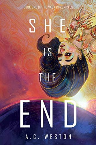 She Is The End (the Vada Chronicles), De Weston, A.c.. Editorial Cara Weston, Tapa Blanda En Inglés