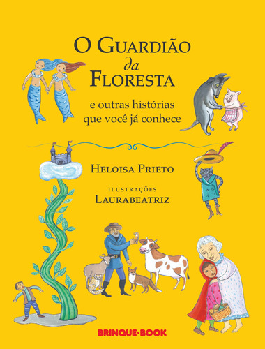 O guardião da floresta e outras histórias que você já conhece, de Prieto, Heloisa. Brinque-Book Editora de Livros Ltda, capa mole em português, 2017