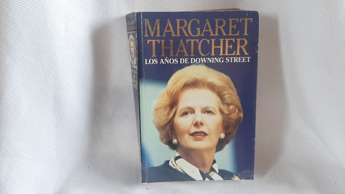  Margaret Thatcher Años De Downing Street  Sudamericana 