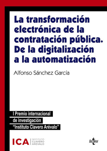 La Transformacion Electronica De La Contratacion Publica. De, De Sanchez Garcia, Alfonso. Editorial Tecnos, Tapa Blanda En Español