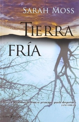 Tierra Fria, de Sarah Moss. Editorial Sin editorial en español