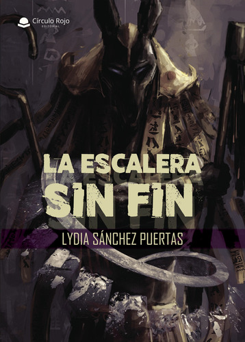 La escalera sin fin, de Sánchez Puertas , Lydia.. Grupo Editorial Círculo Rojo SL, tapa blanda, edición 1.0 en español