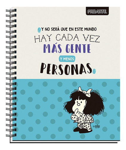 Cuaderno Universitario Mafalda Más Gente Y Menos Personas