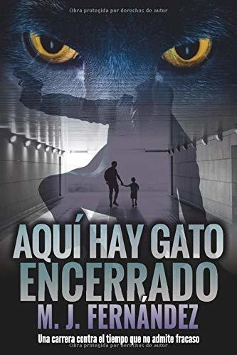Aqui Hay Gato Encerrado (inspector Salazar 03) (serie Del I, De Fernández, M. Editorial Independently Published, Tapa Blanda En Español, 2018