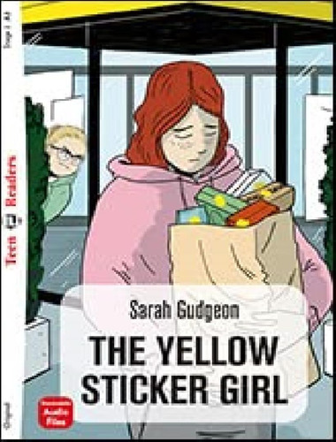 The Yellow Sticker Girl - Teen Eli Readers A2 - Downloadable Audio, De Gudgeon, Sarah. Editorial European Language Institute, Capa Mole, Edição 1 Em Inglês, 2023