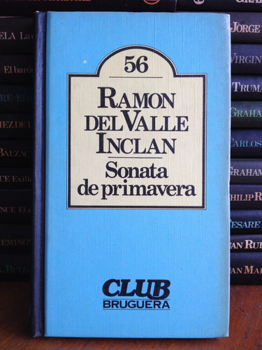 Sonata De Primavera. Ramón Del Valle Inclán. Club Bruguera