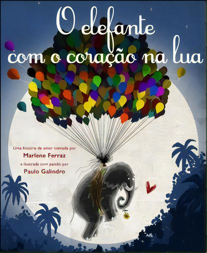 O Elefante Com O Coração Na Lua, De Ferraz Marlene. Editora Minotauro Em Português