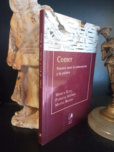 Comer - Alimentación Y Cultra - Katz Aguirre Bruera