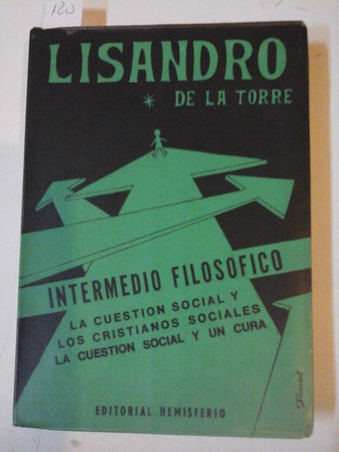 Obras De Lisandro De La Torre - Temas Filosoficos - L253