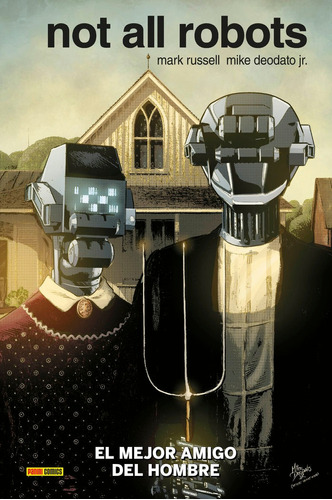 Not All Robots 1 Mejor Amigo Del Hombre, De Mike Deodato Jr. Editorial Panini Comics En Español