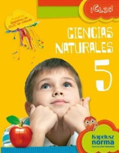 Libro - Ciencias Naturales 5 Kapelusz Clic (nacion) (noveda