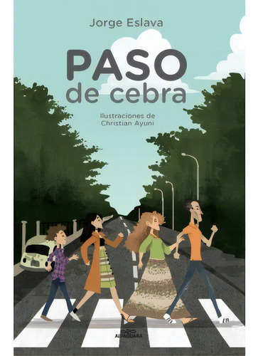 Paso De Cebra, De Jorge Eslava. Editorial Alfaguara Infantil En Español