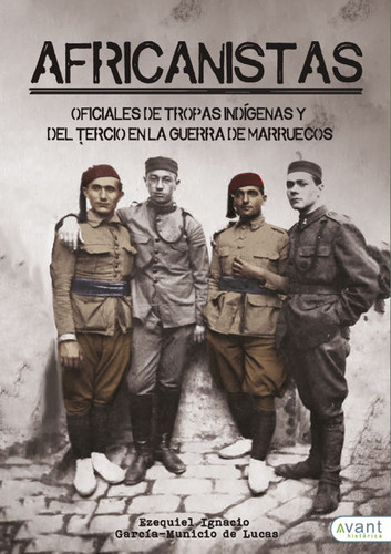 Africanistas, De García-municio De Lucas, Ezequiel Ignacio. Avant Editorial, Tapa Blanda En Español