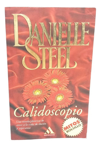 Calidoscopio (una Novela De Danielle Steel)
