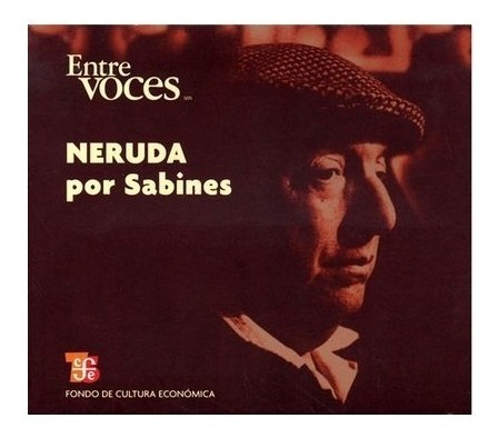 Neruda Por Sabines | Pablo Neruda