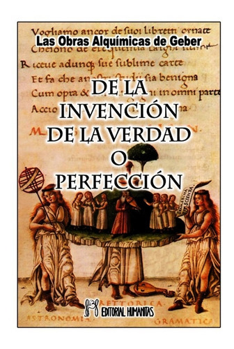 DE LA INVENCION DE LA VERDAD O PERFECCION, de GEBER. Editorial HUMANITAS, tapa blanda en español, 2001