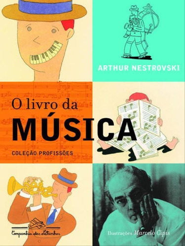O Livro Da Música, De Nestrovski, Arthur. Editora Companhia Das Letrinhas, Capa Mole, Edição 1ª Edição - 2000 Em Português