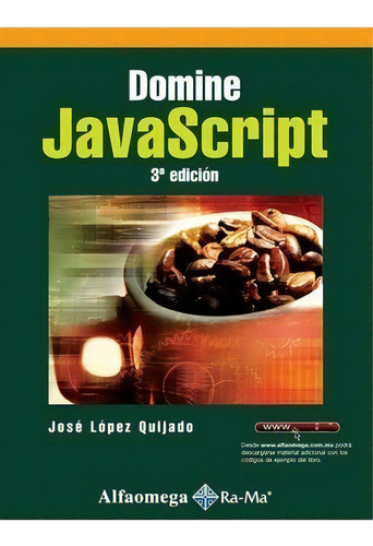 Libro Técnico Domine Javascript - 3ª Ed., De López, José. Editorial Alfaomega Grupo Editor, Tapa Blanda En Castellano