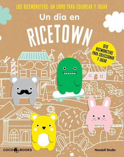 Un Dia En Ricetown Los Ricemonsters Un Libro Para Colorear Y Jugar, De Noodoll, Studio. Editorial Coco Books, Tapa Blanda En Español, 2017